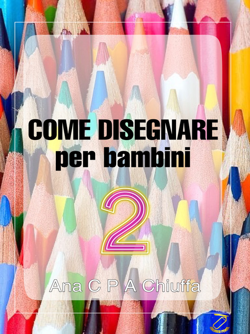 Title details for COME DISEGNARE per bambini 2 by Colored Pencil - Available
